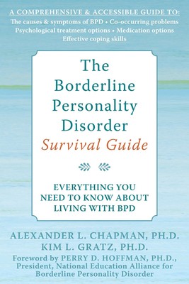 The Borderline Personality Disorder Survival Guide: Everything You Need to K...