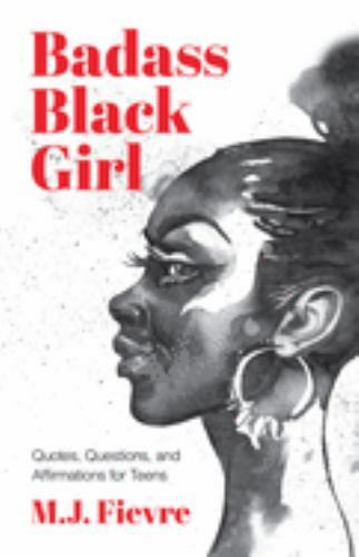 Badass Black Girl : Quotes, Questions, and Affirmations for Teens (Gift for ...