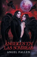 Angel Fallen | Angeles En Las Sombras | Taschenbuch | Spanisch (2013) | Palibrio