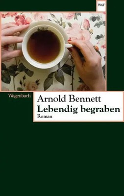 Lebendig begraben | Arnold Bennett | Taschenbuch | 224 S. | Deutsch | 2019