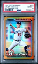 2024 TOPPS CHROME #221 EMMET SHEEHAN GOLD REFRACTOR  PSA 10 /50 ROOKIE