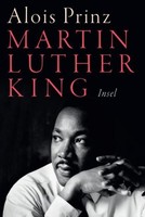 Martin Luther King ~ Alois Prinz ~ 9783458363309