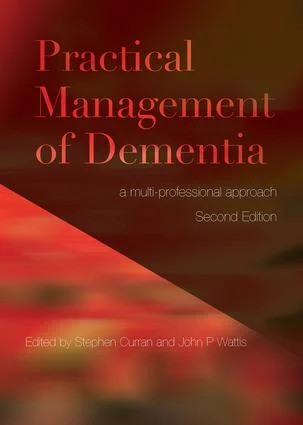 Practical Management of Dementia - 2nd Edition