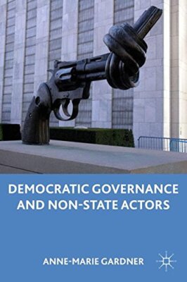 Democratic Governance and Non-State Actors - [Palgrave Macmillan Ltd.]