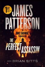 The Perfect Assassin: A Doc Savage Thriller - library Patterson, James|Sitts...