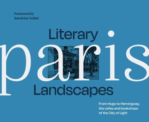 Literary Landscapes Paris by Voillet, Sandrine, Like New Used, Free shipping ...