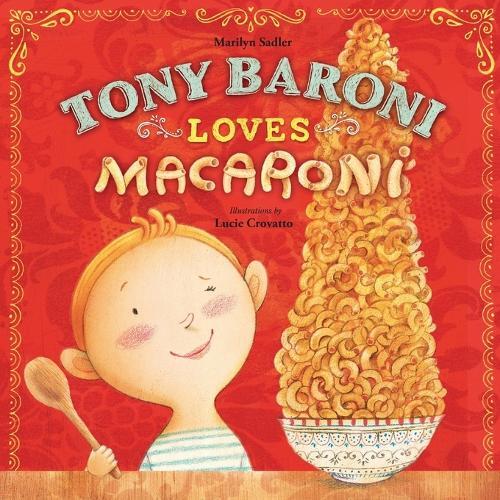 Marilyn Sadler Tony Baroni Loves Macaroni (Tascabile)