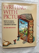 Writing With Pictures How To Write and Illustrate Children's Books Uri Shulevitz