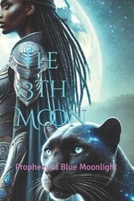 13th Moon: Prophecy of Blue Moonlight by Laveeta Renfrow Paperback