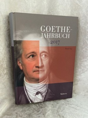 Goethe-Jahrbuch 134, 2017 Golz, Jochen, Ammon Frieder von und Edith Zehm: