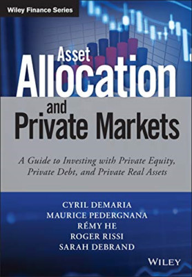 Asset Allocation and Private Markets: A Guide to Invest - Hardback NEW Demaria,