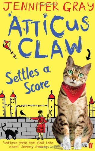 Atticus Claw Settles a Score By Jennifer Gray