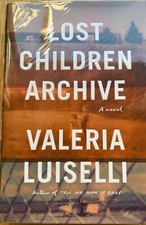 Product Image: LOST CHILDREN ARCHIVE by Valeria Luiselli- Signed 1st Edition! Unread!