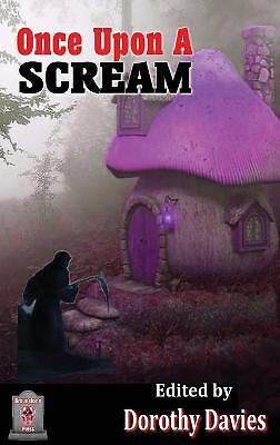 Once Upon A Scream (Hardback Edition) By Dorothy Davies - New Copy - 97817869...