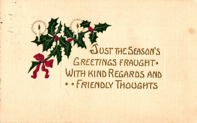 Postcard Just The Season's Greetings Fraught W/ Kind Regards Thoughts Antique L7