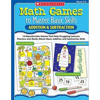 Math Games to Master Basic Skills: Addition & Subt by Prior, Jennifer 0439554152