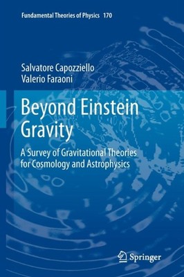 Capozziello - Beyond Einstein Gravity   A Survey of Gravitational Theo - X555z