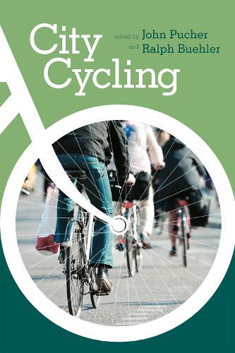 John Pucher City Cycling (Tascabile) Urban and Industrial Environments