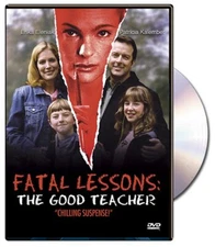 Fatal Lessons: The Good Teacher (DVD) NEW