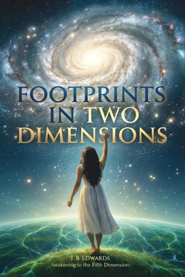 Footprints in Two Dimensions: Awakening to the Fifth Dimension