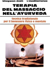 Libro - Bhagwan Dash - Terapia Del Massaggio Nell'ayurveda  - Edizioni Mediterra