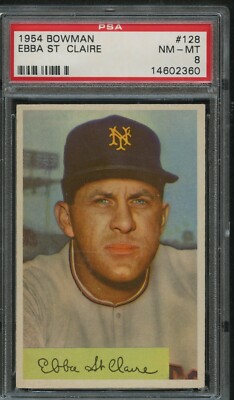 BB - 1954 Bowman - #128 - Ebba St. Claire - PSA 8 - NM-MT