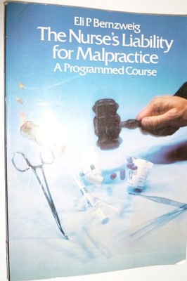 The nurse's liability for malpractice: A programmed course