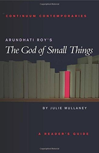 Arundhati Roy's The God of Small Things: A Reader's Guide... - Mullaney, Julie
