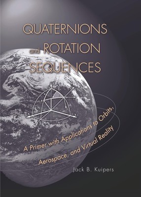 Quaternions and Rotation Sequences by Kuipers