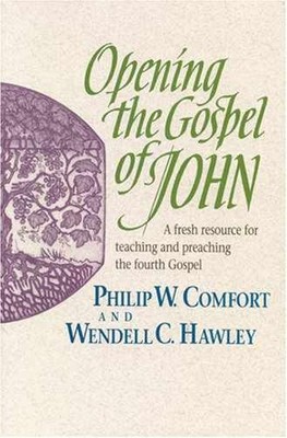 Opening the Gospel of John - Paperback, by Comfort Philip W.; - Very Good j