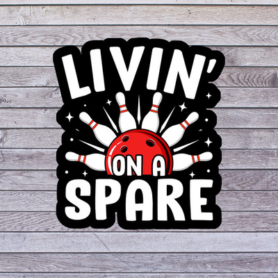 Bowling Spare Sticker Vinyl Decal Livin On A Spare Funny League Bowler Gift