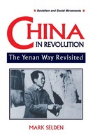 China In Revolution Yenan Way Revisited Mark Selden Taschenbuch Englisch 1995
