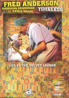 Fred Anderson Timeless - Live At The Velvet Lounge - Dvd - G3Z
