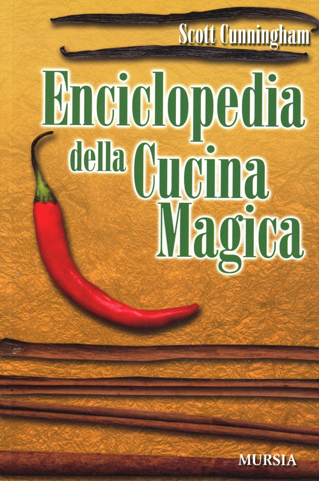 Libri Scott Cunningham - Enciclopedia Della Cucina Magica