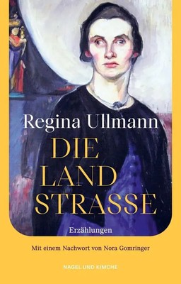 Die Landstraße | Regina Ullmann | Buch | Kollektion | 192 S. | Deutsch | 2024