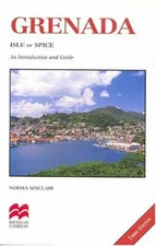 Grenada: Isle of Spice (Macmillan Caribbean Guides) By Norma Si 