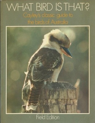 What Bird is That?: Guide to the Birds of Australia - Cayley, Neville W.