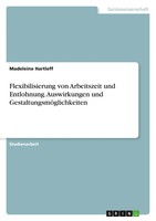 Madeleine Hartleff | Flexibilisierung Von Arbeitszeit Und Entlohnung....