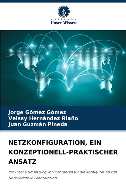 Jorge GóMez GóMez (U. A.) | Netzkonfiguration, Ein KONZEPTIONELL-PRAKTISCHER...-image