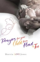 Shartia Love Jones | Prayers For Your Child From Head To Toe | Taschenbuch