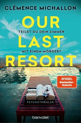 Our Last Resort - Teilst du dein Zimmer mit einem Mörder? Clémence Michallon