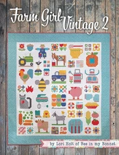 Farm Girl Vintage 2 Loiri Holt Bee in My Bonnet Quilts Pillows Sampler Quilt