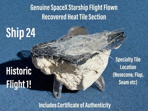 SpaceX Starship Specialty Tile Fragment Section Historic Flight 1 Flown Relic!