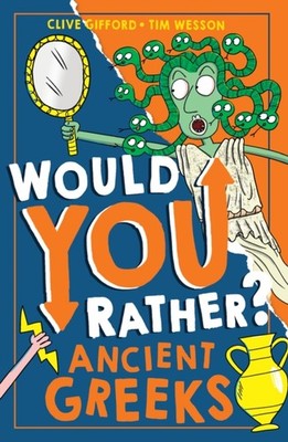 WOULD YOU RATHER ANCIENT GREEKS by Clive Gifford Paperback Self Help Business