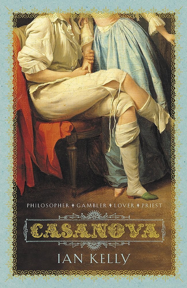 Casanova Actor Spy Lover Priest by Ian Kelly (Hardback) New Book