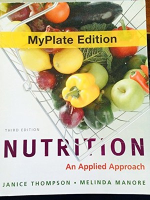Nutrition: An Applied Approach, MyP..., Manore, Melinda