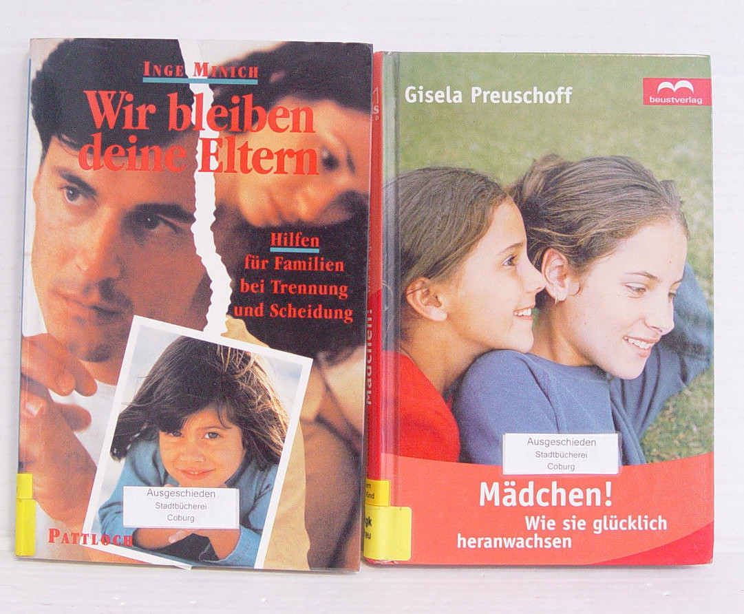 Mädchen: Wie sie glücklich heranwachsen / Wir bleiben deine Eltern. Hilfen für F - kein