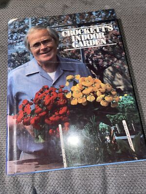 Crockett's Indoor Garden By James Crockett 1978 First Edition HCDJ