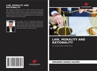Gerardo Garza ValdéS | Law, Morality AND Rationality | Taschenbuch | Englisch
