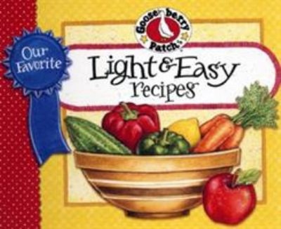 Our Favorite Light and Easy Recipes Hardcover Gooseberry Patch